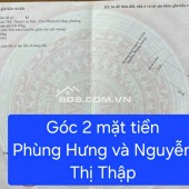 HÀNG HIẾM - Bán đất lô góc 2 MT đường Phùng Hưng và Nguyễn Thị Thập